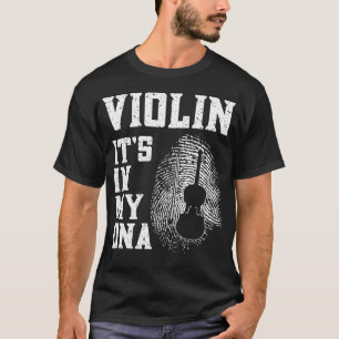 Violin Violinist Violin It's In My Dna Fingerprint T-Shirt