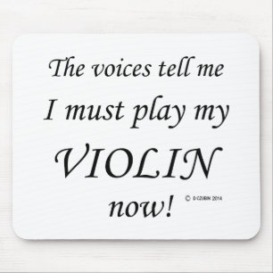 Violin Voices Say Must Play Mouse Mat