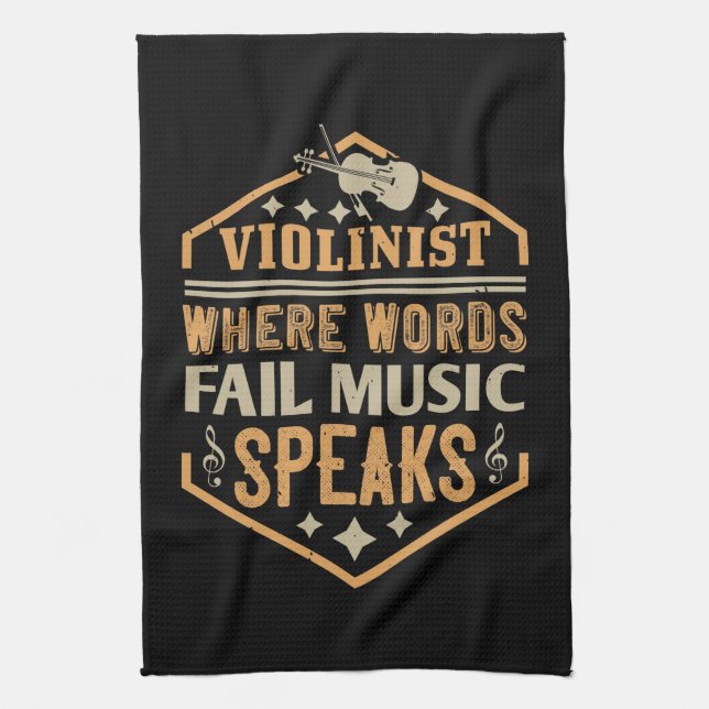 Violin - Where Words Fail Music Speaks Tea Towel (Vertical)
