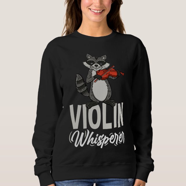 Violin Whisperer Racoon Violinist Sweatshirt (Front)