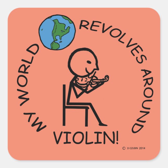 Violin - World Revolves Around Square Sticker (Front)