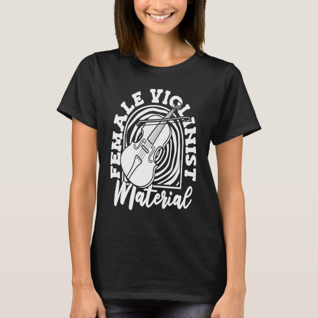 Violinist Female Fiddler Fiddle Violin T-Shirt (Front)