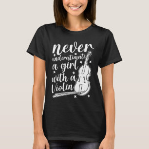 Violinist Humour Never Underestimate A Girl With A T-Shirt