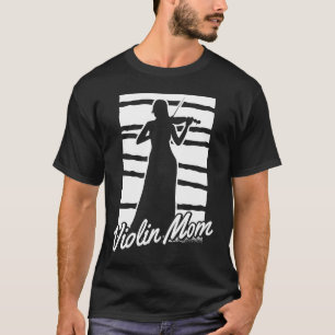 Violinist Mother Fiddler Fiddle Violin T-Shirt