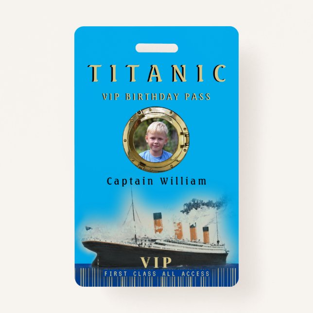 VIP All Access Custom Photo Titanic Birthday ID Badge (Front)