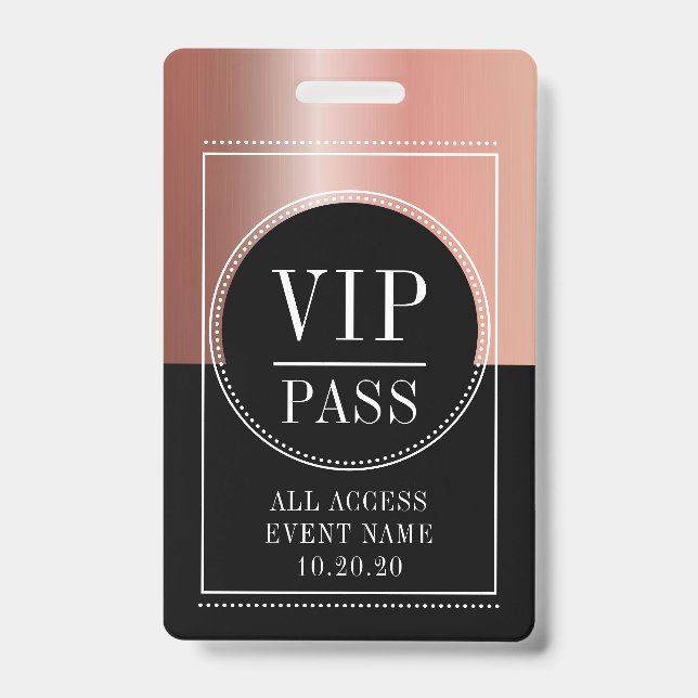 VIP All Access Event Metallic Rose Gold Black ID Badge (Front)