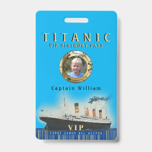 VIP All Access Titanic Birthday ID Badge