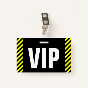 "VIP" + Black & Yellow Stripes Badge ID Badge