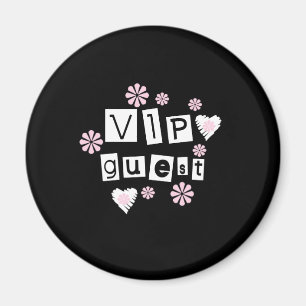 VIP Guest Flowers Magnet