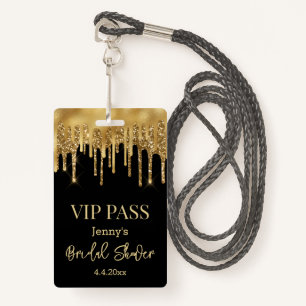 vip pass,bridal shower black gold dripping glitter ID badge