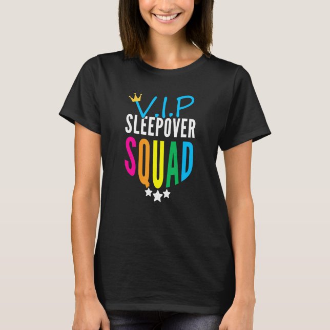 Vip Sleepover Squad T-Shirt (Front)