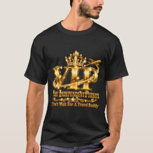 VIP Very Independent Person Solo Traveller T-Shirt