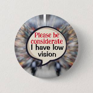 VIP Vision impairment Low vision blindness visual 6 Cm Round Badge