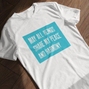 Vipassana May All Beings Share My Peace & Harmony T-Shirt