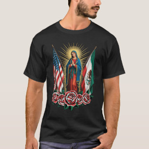 Virgen De Guadalupe Faith Mexican Mexico American T-Shirt