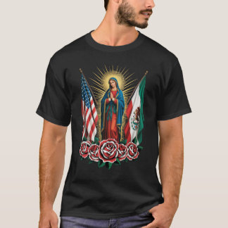 Virgen De Guadalupe Faith Mexican Mexico American T-Shirt