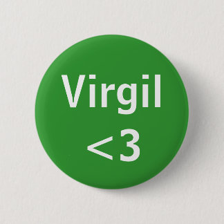 Virgil love 6 cm round badge