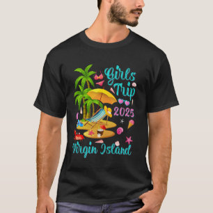 Virgin Island Summer Vacation Girls Trip 2025 T-Shirt