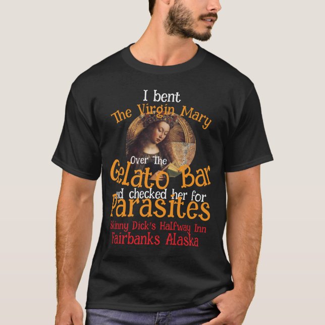 Virgin Mary Donald Gelato Bar Parasites Fairbanks  T-Shirt (Front)
