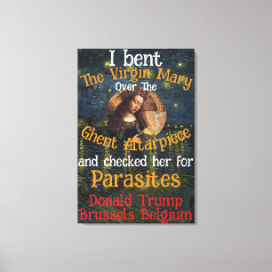 Virgin Mary Donald TRUMP Ticks Parasites Canvas Print