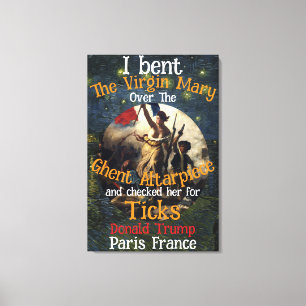 Virgin Mary Donald TRUMP Ticks Parasites Canvas Print