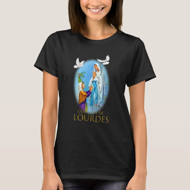 Virgin Mary Of Lourdes Our Christian Lady T-Shirt (Front)