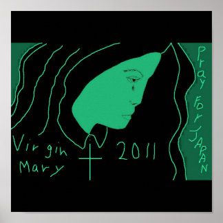 VIRGIN MARY PRAY FOR JAPAN POSTER