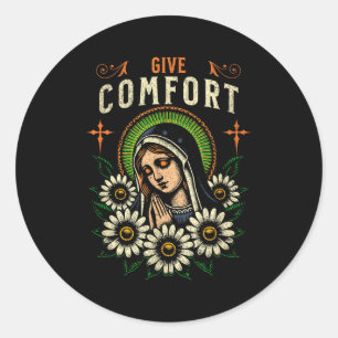 Virgin Mary Prayer Give Comfort Christian Pray God Classic Round Sticker