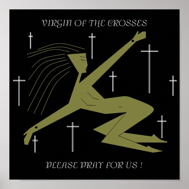 VIRGIN OF THE CROSSES PLEASE PRAY FOR US ! POSTER (Front)