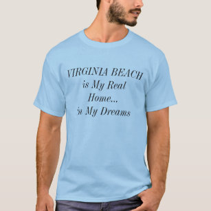 VIRGINIA BEACH Dream Home Travel City Location T-Shirt