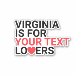 Virginia Is For Blank Lovers Custom Vinyl Sticker