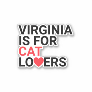 Virginia Is For Cat Lovers Custom Vinyl