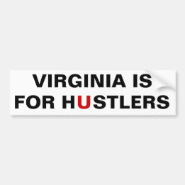 Virginia is for Hustlers Bumper Sticker