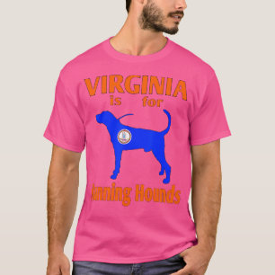 Virginia Is For Running Hounds Dog Hunting T-Shirt