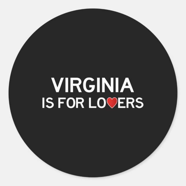 Virginia Is For The Classic Round Sticker (Front)