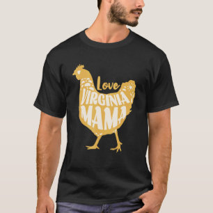 Virginia Mama Love Cute Chicken Farm Vintage Style T-Shirt