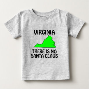 Virginia - There Is No Santa Claus Baby T-Shirt