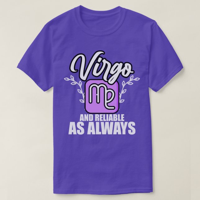 Virgo And Reliable As Always T-Shirt (Design Front)