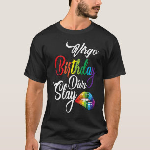 Virgo Birthday Diva Slay Zodiac Born In August Sep T-Shirt