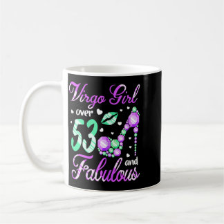 Virgo Girl Over 53 Years Old And Fabulous 53rd Coffee Mug