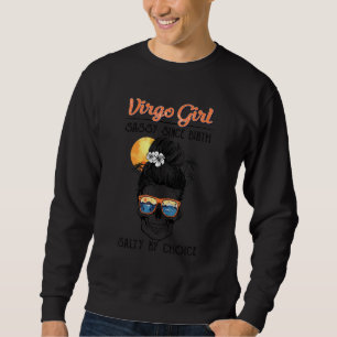 Virgo Girl Sassy By Birth Salty By Choice Zodiac Q Sweatshirt