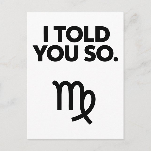 Virgo: I Told You So Funny Quote Postcard (Front)