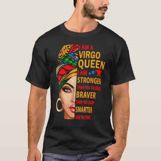 Virgo Queen I Am Stronger Birthday For Virgo Zodia T-Shirt