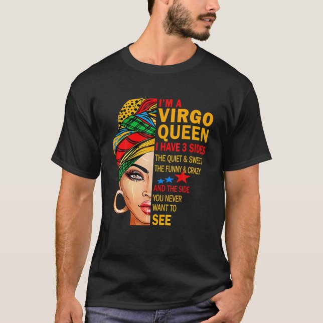 Virgo Queen I Have 3 Sides Funny Birthday Gift Vir T-Shirt (Front)