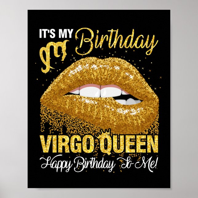 Virgo Queen Its My Bday Happy Birthday To Me Poster (Front)