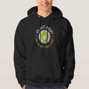 Virgo Zodiac I'm Not Angry  This Is My Virgo Face Hoodie