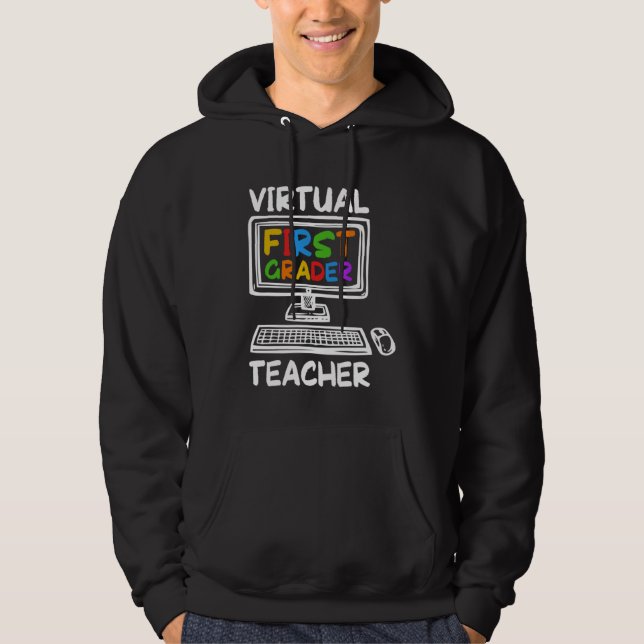 Virtual 1st Grade Teacher Distance Learning Back t Hoodie (Front)