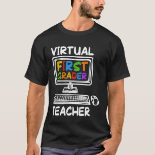 Virtual 1st Grade Teacher Distance Learning Back t T-Shirt