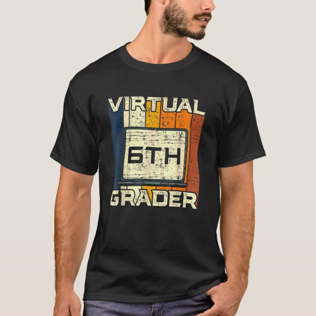 Virtual 6th Grader Online Virtual Learning Home Sc T-Shirt (Front)