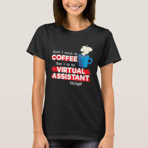 Virtual Assistant & Coffee Appreciation Saying T-Shirt